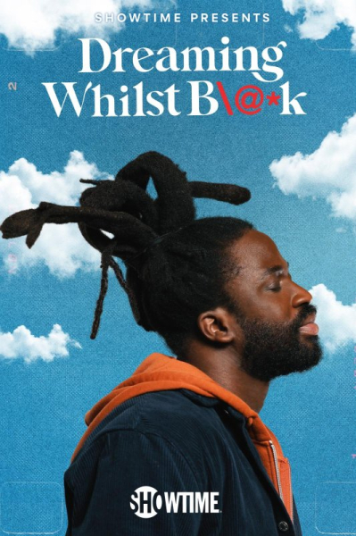'Dreaming Whilst Black' renewed for Season 2 at BBC, Showtime 'Dreaming Whilst Black' renewed for Season 2 at BBC, Showtime