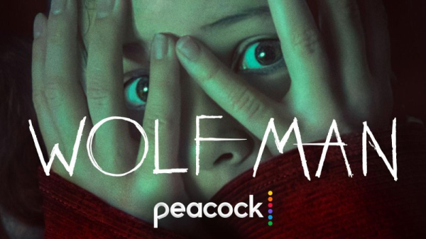 'Wolf Man' to start streaming April 18 on Peacock